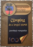 Campina de-a lungul istoriei, contributii monografice - Gheorghe Modoianu, Marius Zaharia, Cerasela Marin