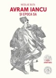 Cumpara ieftin Avram Iancu si epoca sa/Nicolae Buta