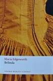 Belinda - Maria Edgeworth - Carte Romana Veche - Editura Oxford University Press - 2009 - 544 Pagini - Brosata