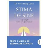 Stima de sine. Lectii simple pentru o viata implinita - Dr. Yoon Hong Gyun