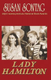 Lady Hamilton - Paperback brosat - Susan Sontag - Orizonturi, 2022