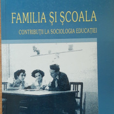 PAUL H. STAHL - FAMILIA SI SCOALA. CONTRIBUTII LA SOCIOLOGIA EDUCATIEI