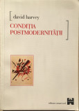 Conditia Postmodernitatii - David Harvey