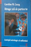 ATRAGE ZEII DE PARTEA TA - Casey