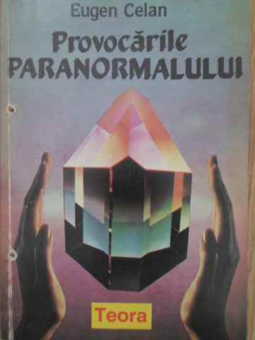 PROVOCARILE PARANORMALULUI-EUGEN CELAN