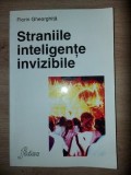 Straniile inteligente invizibile- Florin Gheorghita