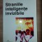 Straniile inteligente invizibile- Florin Gheorghita