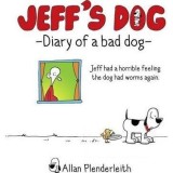 Jeff&#039;s Dog - Diary of a Bad Dog