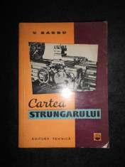 Vasile Barbu - Cartea strungarului (1962) foto