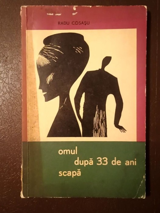 Radu Cosașu - Omul, după 33 de ani, scapă (1966)