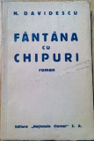 FANTANA CU CHIPURI - roman - N. Davidescu - Nationala Ciornei, 1933, 238 p. T10