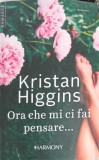 ORA CHE MI CI FAI PENSARE...-KRISTAN HIGGINS-243821