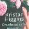 ORA CHE MI CI FAI PENSARE...-KRISTAN HIGGINS