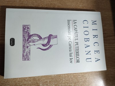 Mircea Ciobanu - La capatul puterilor - Insemnari pe Cartea lui Iov (Editura Vitruviu, 1997) foto