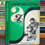 RADIORECEPȚIA - Mică Enciclopedie Pentru Tineret - Manual pentru Radio Amator - Editura Albatros