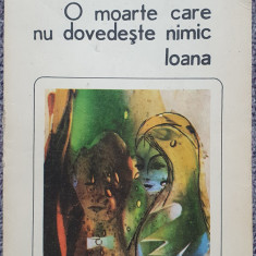 Jocurile Daniei O moarte care nu dovedeste nimic Ioana, Anton Holban, 1985