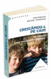 Crescandu-l pe Cain - Michael Thompson, Dan Kindlon