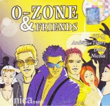 CD Pop: O-Zone &amp; Friends ( 2004, original Unica music - vezi descriere )