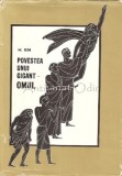 Povestea unui Gigant. Omul - M. Ilin, Editura Stiintifica, 1965, Bucuresti, 612 pagini, Romana, Coperta Cartonata