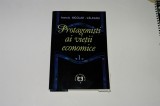Protagonisti ai vietii economice - Ivanciu Nicolae - Valeanu - Vol. I