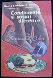 Cumpara ieftin Condimente si Sosuri Dietetice, Ileana Serbanescu-Berar, Editura Tehnica, 1988, Carte Industrie Alimentara
