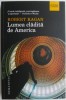 Lumea Cladita de America - Robert Kagan - Carte Istorie, Politica Internationala