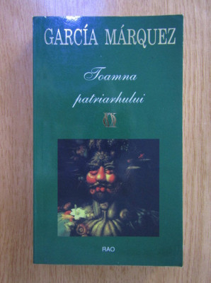 Gabriel Garcia Marquez - Toamna patriarhului foto