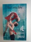 Alma Cristina Balas- AL PASIUNE PURA - dragoste