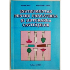 Instrumentar pentru pregatirea si obturarea cavitatilor &ndash; Ioana Nica, Carligeru Virgil