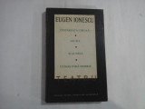 EUGEN IONESCU - TEATRU - CANTAREATA CHEALA, LECTIA, SCAUNELE, UCIGAS FARA SIMBRIE