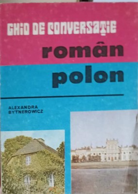 GHID DE CONVERSATIE ROMAN - POLON-ALEXANDRA BYTNEROWICZ-218622 foto