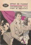 ALFRED DE MUSSET - CONFESIUNEA UNUI COPIL AL SECOLULUI ( BPT 694 )
