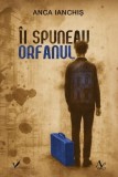 Ii spuneau Orfanul Paperback brosat Editura pentru Arta si Literatura proza introspectiva psihologica Gabriel