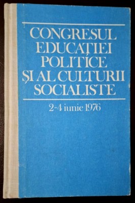 Congresul educaţiei politice şi al culturii socialiste - 2-4 iunie 1976 foto