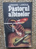 ARMAND LANOUX - PASTORUL ALBINELOR {1978}