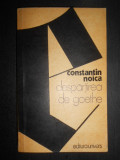 Constantin Noica - Despartirea de Goethe