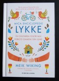 Meik Wiking - Mica enciclopedie Lykke. &Icirc;n căutarea celor mai fericiți oameni...