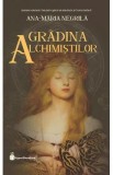 Gradina alchimistilor. Seria Cele patru oglinzi ale adevarului Vol.3 - Ana-Maria Negrila