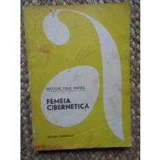 NICOLAE PAUL MIHAIL - FEMEIA CIBERNETICA