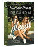 De cand ai plecat, Morgan Matson, Epica