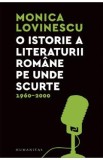 O istorie a literaturii romane pe unde scurte 1960-2000 - Monica Lovinescu