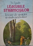 Leacurile stramosilor. Izvoare ale sanatatii si vindecarii bolilor &ndash; K. Szemler