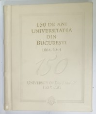 150 DE ANI UNIVERSITATEA DIN BUCURESTI , 1864 -2014 , ALBUM FILATELIC ANIVERSAR , TEXT IN ROMANA SI ENGLEZA , 2015, LIPSA TIMBRE !