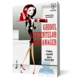 Ghidul asistentelor de manager. Calea rapidă spre succes - Dorothee Bayin Anne Broillard - Editura House of Guides