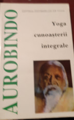 YOGA CUNOASTERII INTEGRALE Sri Aurobindo foto
