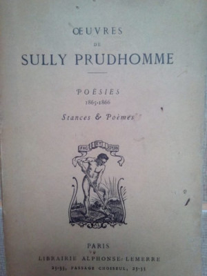 Sully Prudhomme - Oeuvres, poesies 1865-1866. Stances &amp;amp;amp; Poemes foto