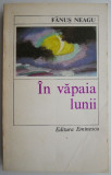 In vapaia lunii &ndash; Fanus Neagu