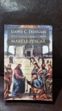 Marele pescar - Lloyd C. Douglas