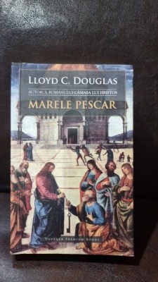Marele pescar - Lloyd C. Douglas foto