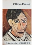 Roland Penrose - L&#039;Oeil de Picasso (Editia: 1967)